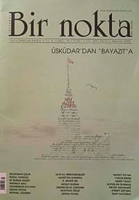 Bir Nokta / Aylık Edebiyat Dergisi / Yıl: 8 / Sayı: 79 Ağustos 2008