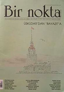 Bir Nokta / Aylık Edebiyat Dergisi / Yıl: 8 / Sayı: 79 Ağustos 2008