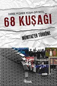 Darbe Peşinde Koşan Bir Nesil 68 Kuşağı