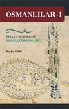 Osmanlılar 1 & Devlet-B&uuml;rokrasi-Teşkilat-Diplomatika