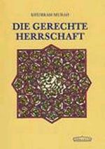 Die gerechte Herrschaft (Khurram Murad)