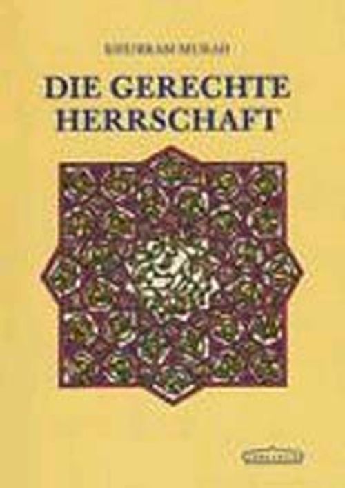 Die gerechte Herrschaft (Khurram Murad)