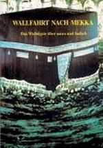Wallfahrt Nach Mekka (A. v. Denffer)