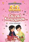 G&uuml;zel Konuşmak / Cici &Ccedil;ocuklar 3