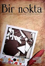 Bir Nokta / Aylık Edebiyat Dergisi / Yıl: 10 / Sayı:99 Nisan 2010