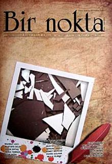 Bir Nokta / Aylık Edebiyat Dergisi / Yıl: 10 / Sayı:99 Nisan 2010