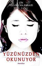 Yüzünüzden Okunuyor & Çin Yüz Okuma Sanatı