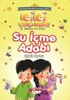 Su İ&ccedil;me Adabı / Cici &Ccedil;ocuklar 2