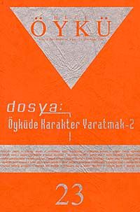 Sayı:23 Mart 2007-Hece Öykü İki Aylık Öykü Dergisi