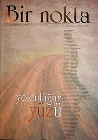 Bir Nokta / Aylık Edebiyat Dergisi / Yıl: 10 / Sayı:100 Mayıs 2010