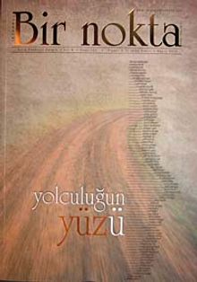 Bir Nokta / Aylık Edebiyat Dergisi / Yıl: 10 / Sayı:100 Mayıs 2010