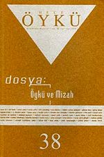 Yıl :7 Sayı:38 Nisan-Mayıs 2010 Hece Öykü İki Aylık Öykü Dergisi