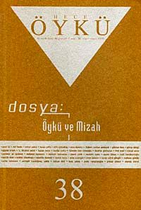 Yıl :7 Sayı:38 Nisan-Mayıs 2010 Hece Öykü İki Aylık Öykü Dergisi