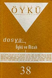 Yıl :7 Sayı:38 Nisan-Mayıs 2010 Hece Öykü İki Aylık Öykü Dergisi