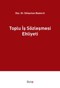 Toplu İş Sözleşmesi Ehliyeti