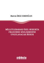 Milletlerarası Özel Hukukta Franchise Sözleşmesine Uygulanacak Hukuk