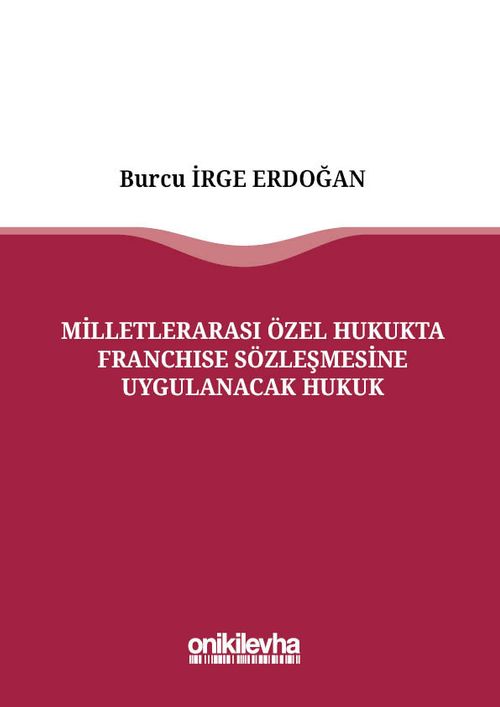 Milletlerarası Özel Hukukta Franchise Sözleşmesine Uygulanacak Hukuk