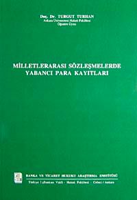 Milletlerarası Sözleşmelerde Yabancı Para Kayıtları