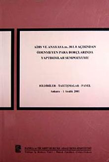 Aihs ve Anayasa M. 38 f. 8 Açısından Ödenmeyen Para Borçlarında Yaptırımlar Sempozyumu & Bildiriler Tartışmalar Panel Ankara-1 Aralık 2001
