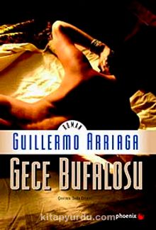 Gece Bufalosu - Guillermo Arriaga