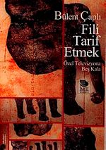 Fili Tarif Etmek &  Özel Televizyona Beş Kala