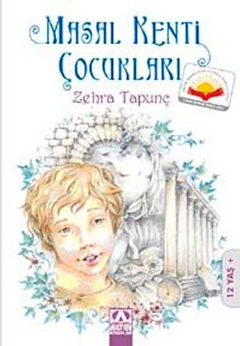 Masal Kenti Çocukları - Zehra Tapunç