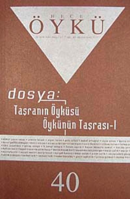 Yıl :7 Sayı:40 Ağustos-Eylül 2010 Hece Öykü İki Aylık Öykü Dergisi