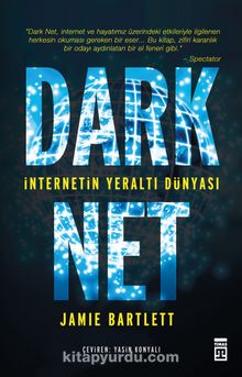 Dark Net & İnternetin Yeraltı Dünyası - Jamie Bartlett