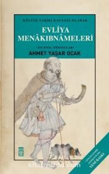 Evliya Menakıbnameleri (Ciltli) - Ahmet Yaşar Ocak