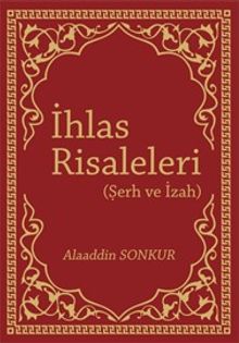 İhlas Risaleleri (Şerh ve İzah)