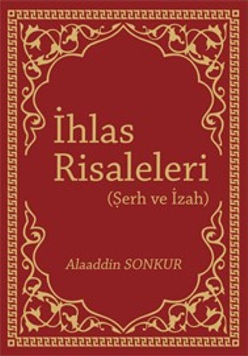 İhlas Risaleleri (Şerh ve İzah)