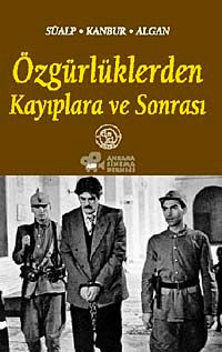 Özgürlüklerden Kayıplara ve Sonrası