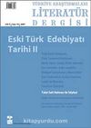 Türkiye Araştırmaları Literatür Dergisi Cilt:5 Sayı:10 2007Eski Türk Edebiyatı Tarihi II
