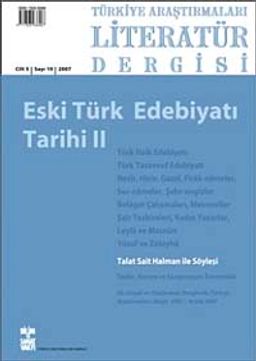 Türkiye Araştırmaları Literatür Dergisi Cilt:5 Sayı:10 2007Eski Türk Edebiyatı Tarihi II