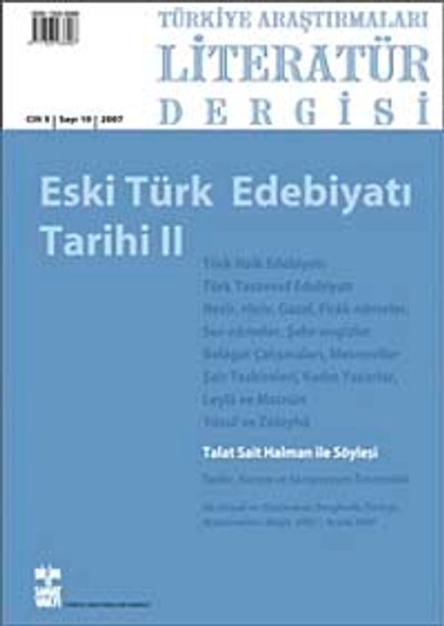 Türkiye Araştırmaları Literatür Dergisi Cilt:5 Sayı:10 2007Eski Türk Edebiyatı Tarihi II