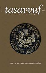 Sayı:25 Yıl:11 2010 Tasavvuf İlmi ve Akademik Araştırma Dergisi Prof. Dr. Mustafa Tahralı'ya Armağan
