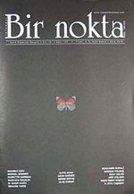 Bir Nokta / Aylık Edebiyat Dergisi / Yıl: 10 / Sayı:105 Ekim 2010