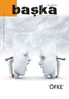 Başka Psikiyatri ve Düşünce Dergisi / Öfke Sayı:3 Mayıs-Haziran-Temmuz-Ağustos 2009