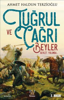 Tuğrul ve Çağrı Beyler & Devlet Yolunda