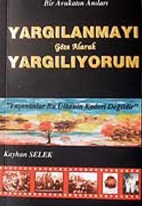 Yargılanmayı Göze Alarak Yargılıyorum