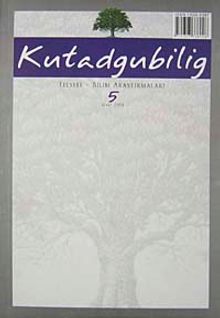 Kutadgubilig Felsefe-Bilim Araştırmaları Dergisi Sayı 5 Mart 2004