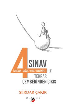 4 Sınav ile Tekrar Çemberinden Çıkış & İlişkiler, Sağlık, Para,Teslimiyet