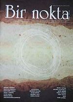 Bir Nokta / Aylık Edebiyat Dergisi / Yıl: 10 / Sayı:108 Ocak 2011