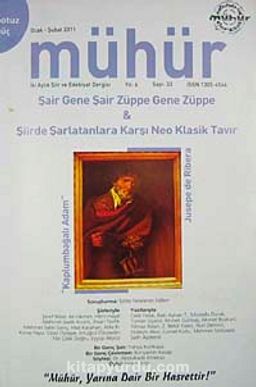 Mühür İki Aylık Şiir ve Edebiyat Dergisi Yıl:6 Sayı:33 Ocak-Şubat 2011