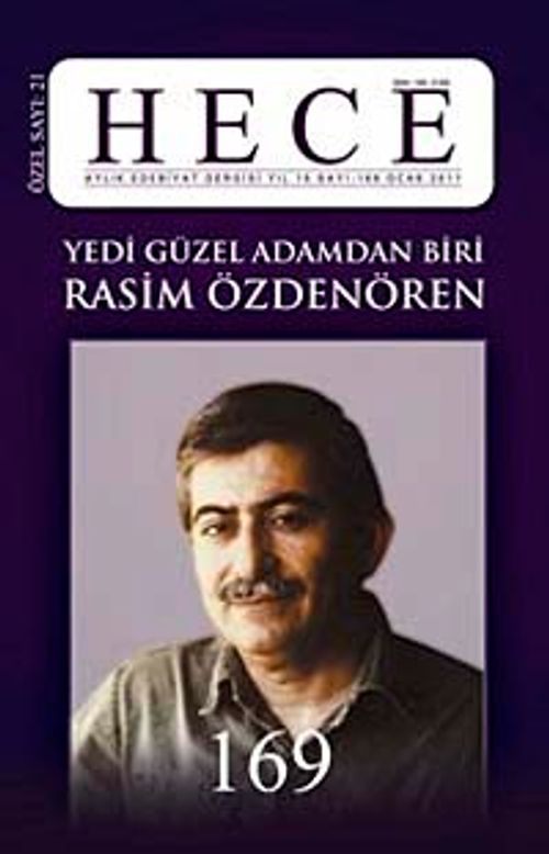 Yıl:8 Sayı:169 Ocak 2011 Hece Aylık Edebiyat Dergisi Yedi Güzel Adamdan Biri Rasim Özdenören