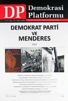 Demokrasi Platformu/Sayı:18 Yıl:5 Bahar 2009/Üç Aylık Fikir-Kültür-Sanat ve Araştırma Dergisi