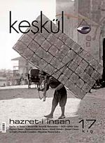 Keşkül Sayı:17 / Hazret-i İnsan