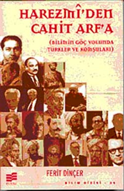 Harezmi'den Cahit Arf'a & Bilimin Göç Yolunda Türkler ve Komşuları