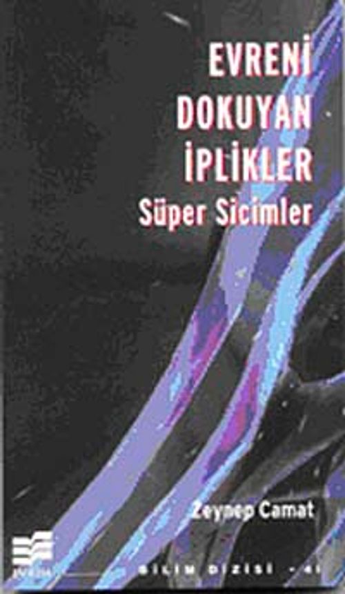 Evreni Dokuyan İplikler & Süper Sicimler