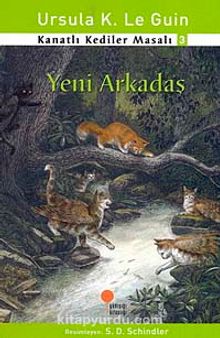 Yeni Arkadaş / Kanatlı Kediler Masalı 3 - Ursula K. Le Guin